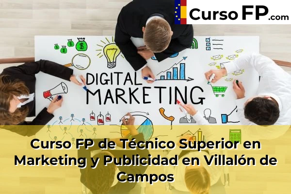 Curso FP de Técnico Superior en Marketing y Publicidad en Villalón de Campos