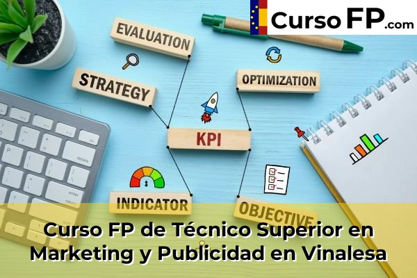 Curso FP de Técnico Superior en Marketing y Publicidad en Alfarrasí 216 Curso FP de Técnico Superior en Marketing y Publicidad en Vinalesa