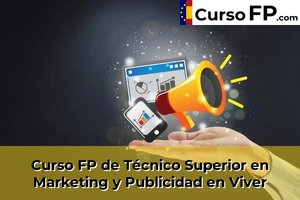 Curso FP de Técnico Superior en Marketing y Publicidad en Viver