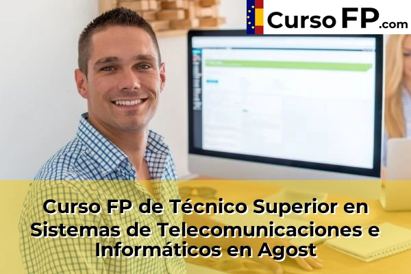 Curso FP de Técnico Superior en Sistemas de Telecomunicaciones e Informáticos en Agost