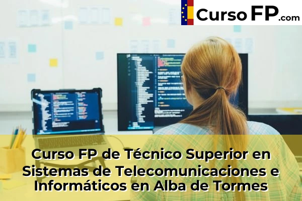 Curso FP de Técnico Superior en Sistemas de Telecomunicaciones e Informáticos en Cabrerizos 30 Curso FP de Técnico Superior en Sistemas de Telecomunicaciones e Informáticos en Alba de Tormes