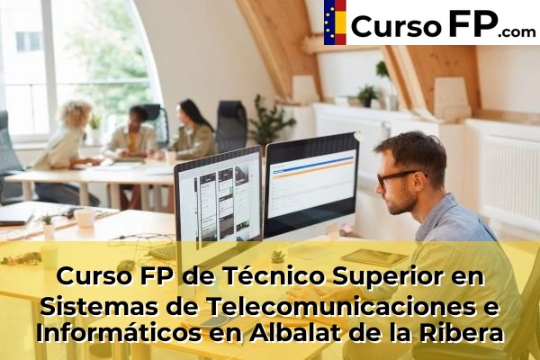 Curso FP de Técnico Superior en Sistemas de Telecomunicaciones e Informáticos en Alginet 35 Curso FP de Técnico Superior en Sistemas de Telecomunicaciones e Informáticos en Albal