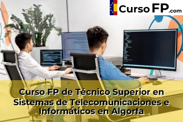 Curso FP de Técnico Superior en Sistemas de Telecomunicaciones e Informáticos en Algorfa