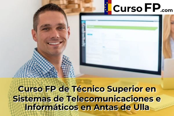 Curso FP de Técnico Superior en Sistemas de Telecomunicaciones e Informáticos en Albarán 30 Curso FP de Técnico Superior en Sistemas de Telecomunicaciones e Informáticos en Antas de Ulla