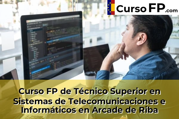 Curso FP de Técnico Superior en Sistemas de Telecomunicaciones e Informáticos en la provincia de Pontevedra 16 Curso FP de Técnico Superior en Sistemas de Telecomunicaciones e Informáticos en Arcade de Riba