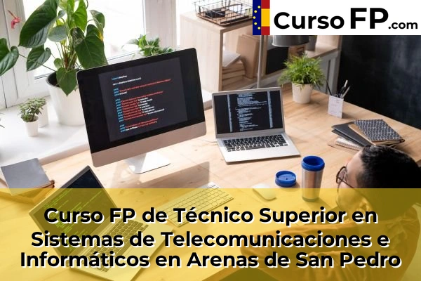 Curso FP de Técnico Superior en Sistemas de Telecomunicaciones e Informáticos en Aldea del Rey Niño 30 Curso FP de Técnico Superior en Sistemas de Telecomunicaciones e Informáticos en Arenas de San Pedro
