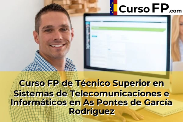 Curso FP de Técnico Superior en Sistemas de Telecomunicaciones e Informáticos en As Pontes de García Rodríguez