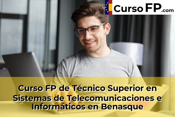 Curso FP de Técnico Superior en Sistemas de Telecomunicaciones e Informáticos en Benasque