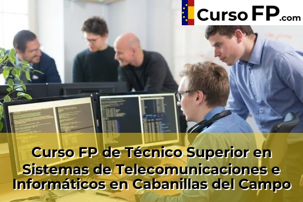 Curso FP de Técnico Superior en Sistemas de Telecomunicaciones e Informáticos en Los Arenales 32 Curso FP de Técnico Superior en Sistemas de Telecomunicaciones e Informáticos en Cabanillas del Campo