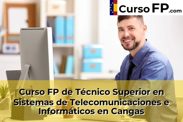 Curso FP de Técnico Superior en Sistemas de Telecomunicaciones e Informáticos en la provincia de Pontevedra 34 Curso FP de Técnico Superior en Sistemas de Telecomunicaciones e Informáticos en Cangas