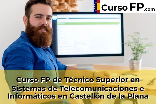 Curso FP de Técnico Superior en Sistemas de Telecomunicaciones e Informáticos en Almazora 44 Curso FP de Técnico Superior en Sistemas de Telecomunicaciones e Informáticos en Castellón de la Plana