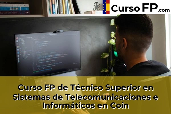 Curso FP de Técnico Superior en Sistemas de Telecomunicaciones e Informáticos en Cártama 49 Curso FP de Técnico Superior en Sistemas de Telecomunicaciones e Informáticos en Coín