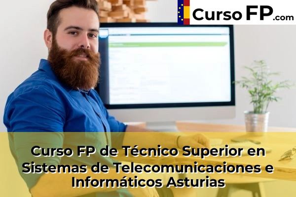 Curso FP de Técnico Superior en Sistemas de Telecomunicaciones e Informáticos en la provincia de Cádiz 75 Curso FP de Técnico Superior en Sistemas de Telecomunicaciones e Informáticos en la provincia de Asturias
