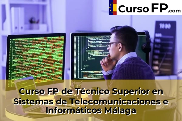Curso FP de Técnico Superior en Sistemas de Telecomunicaciones e Informáticos en la provincia de Cádiz 101 Curso FP de Técnico Superior en Sistemas de Telecomunicaciones e Informáticos en la provincia de Málaga