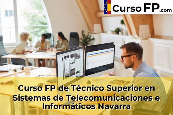 Curso FP de Técnico Superior en Sistemas de Telecomunicaciones e Informáticos en la provincia de Cádiz 104 Curso FP de Técnico Superior en Sistemas de Telecomunicaciones e Informáticos en la provincia de Navarra