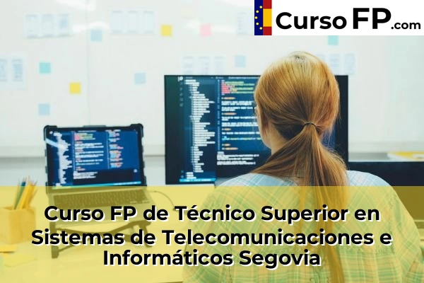 Curso FP de Técnico Superior en Sistemas de Telecomunicaciones e Informáticos en la provincia de Cádiz 109 Curso FP de Técnico Superior en Sistemas de Telecomunicaciones e Informáticos en la provincia de Segovia