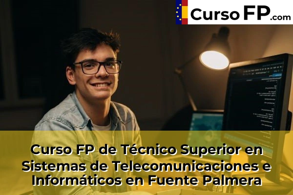 Curso FP de Técnico Superior en Sistemas de Telecomunicaciones e Informáticos en El Carpio 45 Curso FP de Técnico Superior en Sistemas de Telecomunicaciones e Informáticos en Fuente Palmera