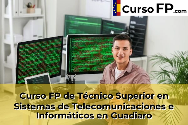 Curso FP de Técnico Superior en Sistemas de Telecomunicaciones e Informáticos en Guadiaro