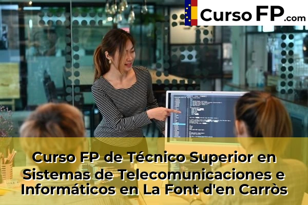 Curso FP de Técnico Superior en Sistemas de Telecomunicaciones e Informáticos en Alginet 131 Curso FP de Técnico Superior en Sistemas de Telecomunicaciones e Informáticos en La Font d'en Carròs