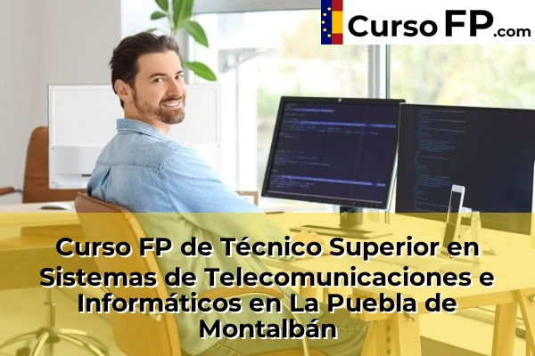 Curso FP de Técnico Superior en Sistemas de Telecomunicaciones e Informáticos en Chozas de Canales 43 Curso FP de Técnico Superior en Sistemas de Telecomunicaciones e Informáticos en La Puebla de Montalbán