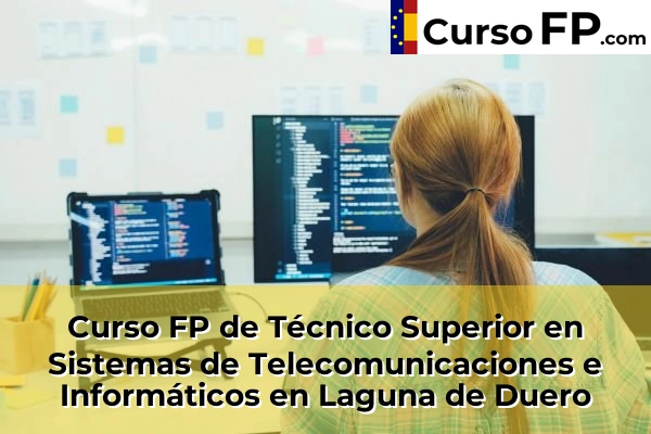 Curso FP de Técnico Superior en Sistemas de Telecomunicaciones e Informáticos en la provincia de Valladolid 6 Curso FP de Técnico Superior en Sistemas de Telecomunicaciones e Informáticos en Laguna de Duero