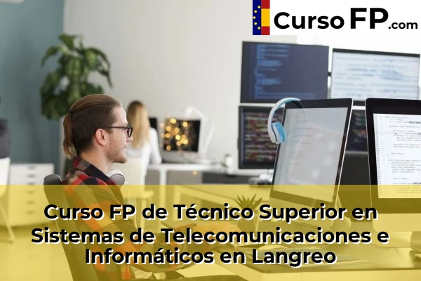 Curso FP de Técnico Superior en Sistemas de Telecomunicaciones e Informáticos en Avilés 42 Curso FP de Técnico Superior en Sistemas de Telecomunicaciones e Informáticos en Langreo