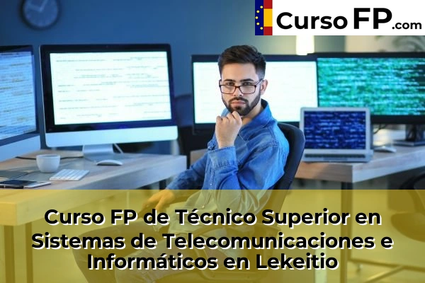 Curso FP de Técnico Superior en Sistemas de Telecomunicaciones e Informáticos en Lekeitio