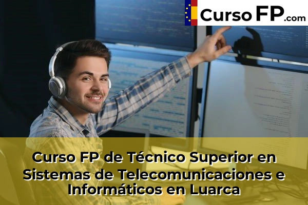 Curso FP de Técnico Superior en Sistemas de Telecomunicaciones e Informáticos en Avilés 47 Curso FP de Técnico Superior en Sistemas de Telecomunicaciones e Informáticos en Luarca