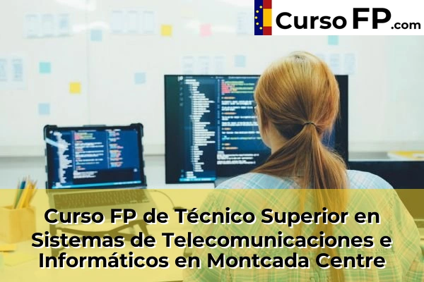 Curso FP de Técnico Superior en Sistemas de Telecomunicaciones e Informáticos en L'Hospitalet de Llobregat 94 Curso FP de Técnico Superior en Sistemas de Telecomunicaciones e Informáticos en Montcada Centre