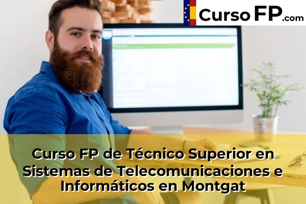 Curso FP de Técnico Superior en Sistemas de Telecomunicaciones e Informáticos en L'Hospitalet de Llobregat 95 Curso FP de Técnico Superior en Sistemas de Telecomunicaciones e Informáticos en Montgat