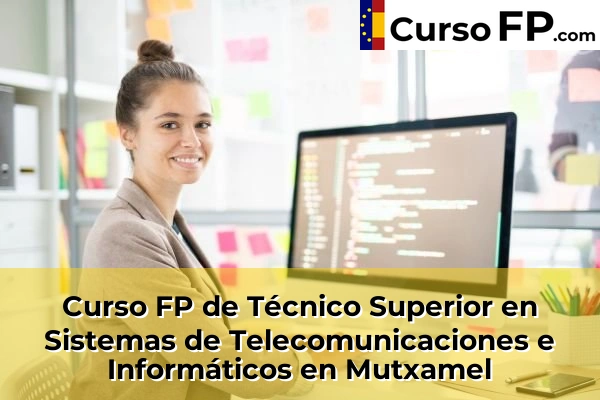 Curso FP de Técnico Superior en Sistemas de Telecomunicaciones e Informáticos en Mutxamel