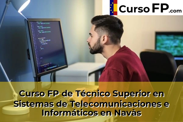 Curso FP de Técnico Superior en Sistemas de Telecomunicaciones e Informáticos en L'Hospitalet de Llobregat 98 Curso FP de Técnico Superior en Sistemas de Telecomunicaciones e Informáticos en Navàs