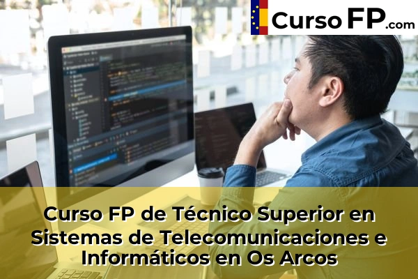 Curso FP de Técnico Superior en Sistemas de Telecomunicaciones e Informáticos en la provincia de Pontevedra 53 Curso FP de Técnico Superior en Sistemas de Telecomunicaciones e Informáticos en Os Arcos