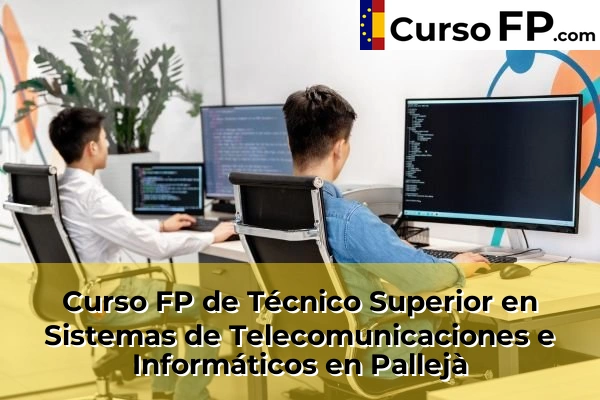 Curso FP de Técnico Superior en Sistemas de Telecomunicaciones e Informáticos en L'Hospitalet de Llobregat 103 Curso FP de Técnico Superior en Sistemas de Telecomunicaciones e Informáticos en Pallejà