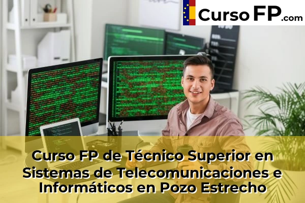Curso FP de Técnico Superior en Sistemas de Telecomunicaciones e Informáticos en la provincia de Murcia 59 Curso FP de Técnico Superior en Sistemas de Telecomunicaciones e Informáticos en Pozo Estrecho