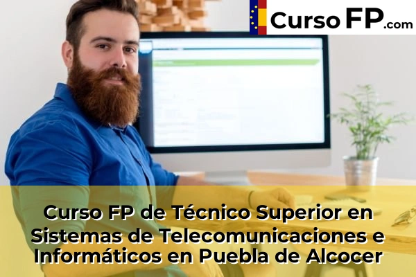Curso FP de Técnico Superior en Sistemas de Telecomunicaciones e Informáticos en Puebla de Alcocer