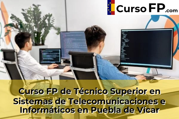 Curso FP de Técnico Superior en Sistemas de Telecomunicaciones e Informáticos en El Ejido 60 Curso FP de Técnico Superior en Sistemas de Telecomunicaciones e Informáticos en Puebla de Vícar