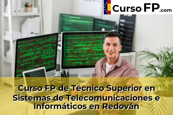 Curso FP de Técnico Superior en Sistemas de Telecomunicaciones e Informáticos en Redován