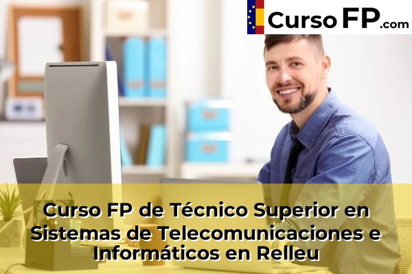 Curso FP de Técnico Superior en Sistemas de Telecomunicaciones e Informáticos en Relleu