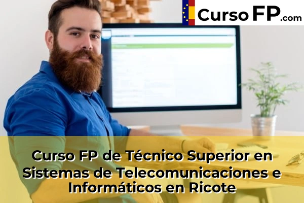 Curso FP de Técnico Superior en Sistemas de Telecomunicaciones e Informáticos en la provincia de Murcia 63 Curso FP de Técnico Superior en Sistemas de Telecomunicaciones e Informáticos en Ricote
