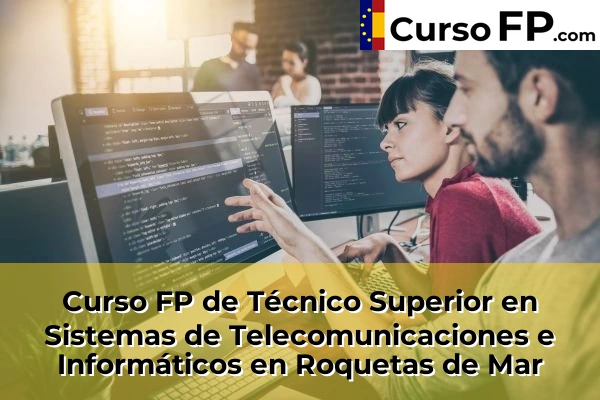 Curso FP de Técnico Superior en Sistemas de Telecomunicaciones e Informáticos en El Ejido 64 Curso FP de Técnico Superior en Sistemas de Telecomunicaciones e Informáticos en Roquetas de Mar