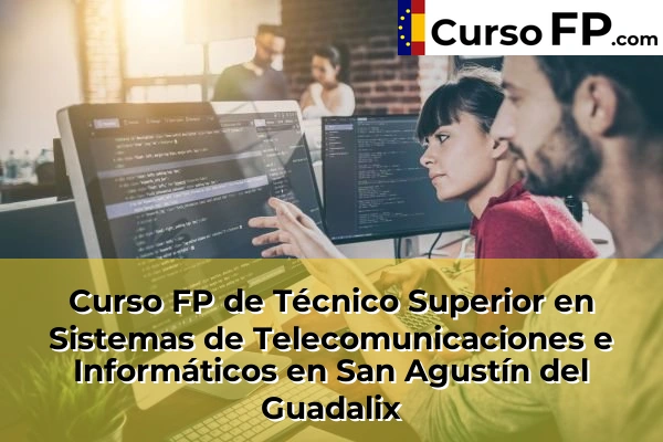 Curso FP de Técnico Superior en Sistemas de Telecomunicaciones e Informáticos en San Agustín del Guadalix