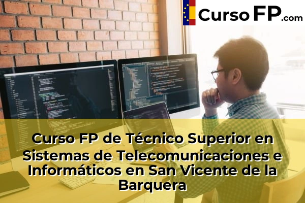 Curso FP de Técnico Superior en Sistemas de Telecomunicaciones e Informáticos en Anaz 55 Curso FP de Técnico Superior en Sistemas de Telecomunicaciones e Informáticos en San Vicente de la Barquera
