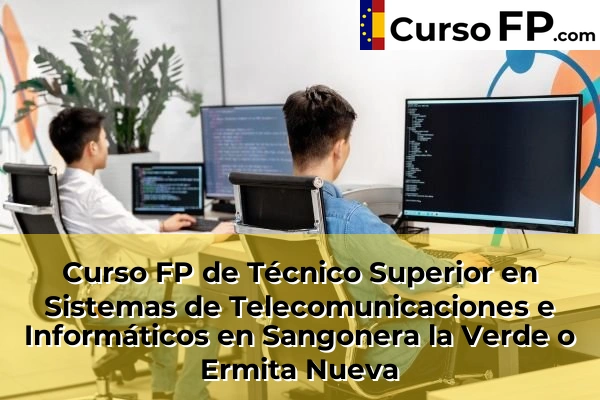Curso FP de Técnico Superior en Sistemas de Telecomunicaciones e Informáticos en la provincia de Murcia 71 Curso FP de Técnico Superior en Sistemas de Telecomunicaciones e Informáticos en Sangonera la Verde o Ermita Nueva
