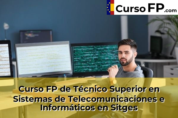 Curso FP de Técnico Superior en Sistemas de Telecomunicaciones e Informáticos en L'Hospitalet de Llobregat 146 Curso FP de Técnico Superior en Sistemas de Telecomunicaciones e Informáticos en Sitges