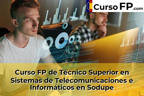 Curso FP de Técnico Superior en Sistemas de Telecomunicaciones e Informáticos en Sodupe