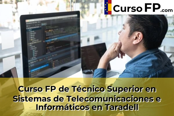 Curso FP de Técnico Superior en Sistemas de Telecomunicaciones e Informáticos en L'Hospitalet de Llobregat 148 Curso FP de Técnico Superior en Sistemas de Telecomunicaciones e Informáticos en Taradell