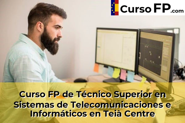 Curso FP de Técnico Superior en Sistemas de Telecomunicaciones e Informáticos en L'Hospitalet de Llobregat 149 Curso FP de Técnico Superior en Sistemas de Telecomunicaciones e Informáticos en Teià Centre
