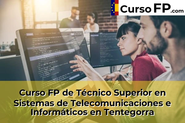 Curso FP de Técnico Superior en Sistemas de Telecomunicaciones e Informáticos en la provincia de Murcia 75 Curso FP de Técnico Superior en Sistemas de Telecomunicaciones e Informáticos en Tentegorra