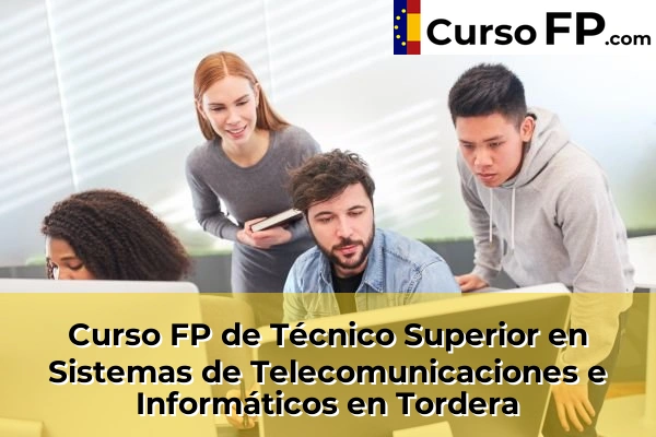 Curso FP de Técnico Superior en Sistemas de Telecomunicaciones e Informáticos en L'Hospitalet de Llobregat 153 Curso FP de Técnico Superior en Sistemas de Telecomunicaciones e Informáticos en Tordera